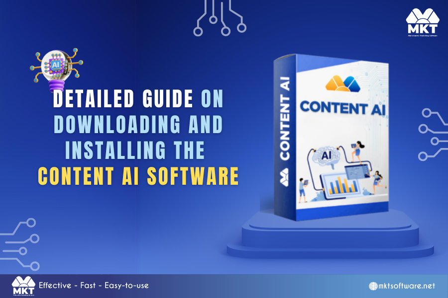 Download and Install the Content AI Software: Offical Guide Download and Install the Content AI Software: Offical Guide