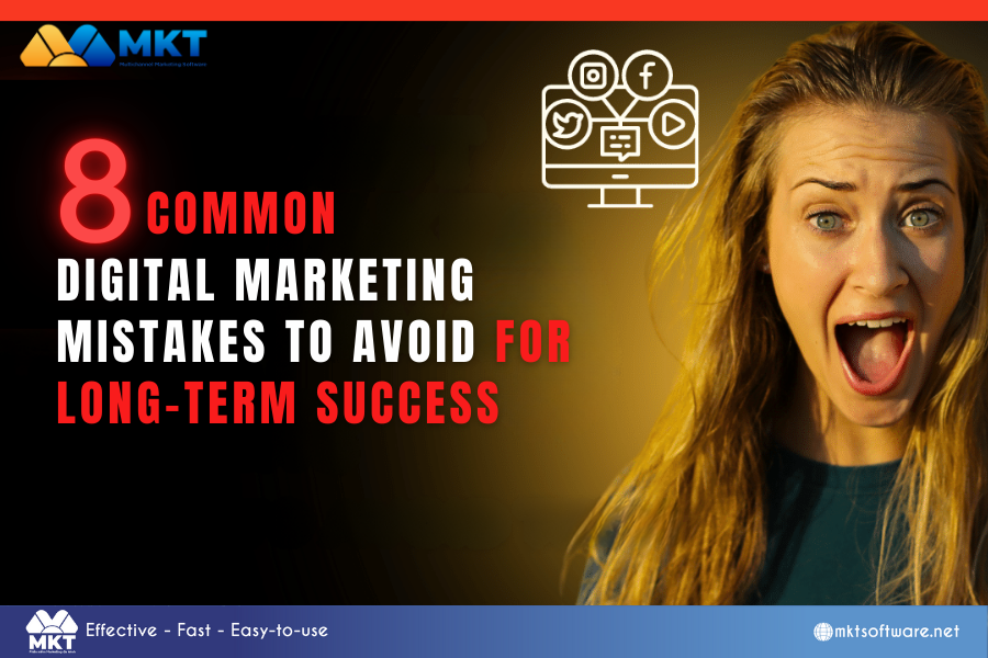 Unlock success with these 8 critical digital marketing mistakes to avoid 8 common digital marketing mistakes to avoid for long-term success