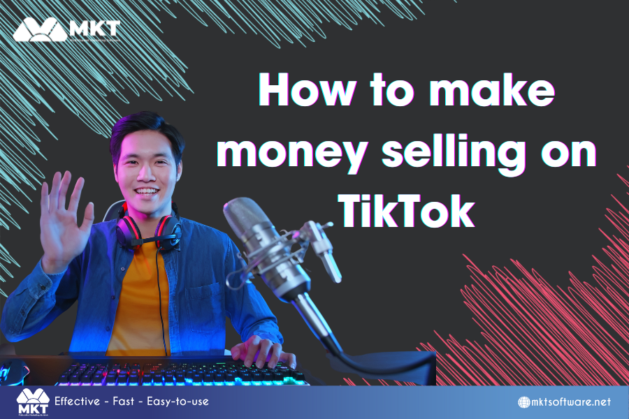 How to Make Money Selling on TikTok: From Viewer to Best Seller