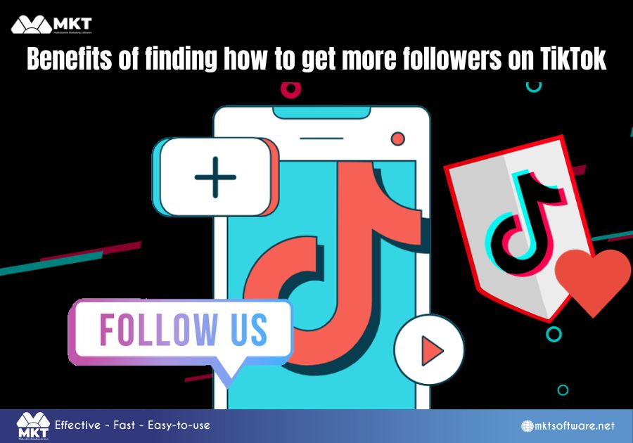 Benefits of finding how to get more followers on TikTok Benefits of finding how to get more followers on TikTok